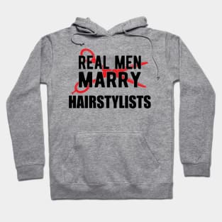 Hairstylist - Real men marry hairstylists Hoodie